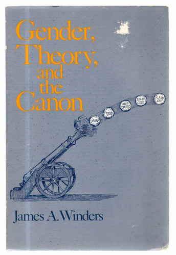 Gender  Theory  And The Canon James A. Winders