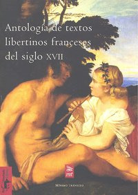 Antología De Textos Libertinos Franceses Del Siglo Xvii