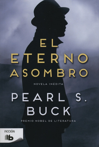 El eterno asombro, de Buck, Pearl S.. Serie B de Bolsillo Editorial B de Bolsillo, tapa blanda en español, 2016