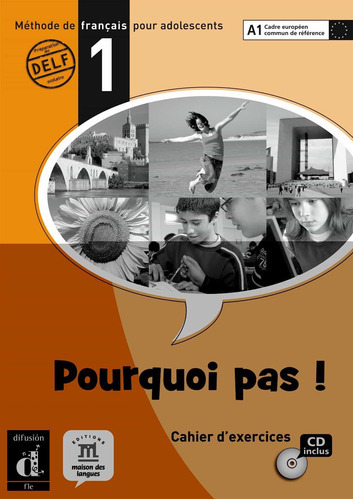 Pourquoi Pas! 1 - Cahier D'exercices + Audio Cd, De Vv. Aa.. Editorial Difusion, Tapa Blanda En Francés, 2008