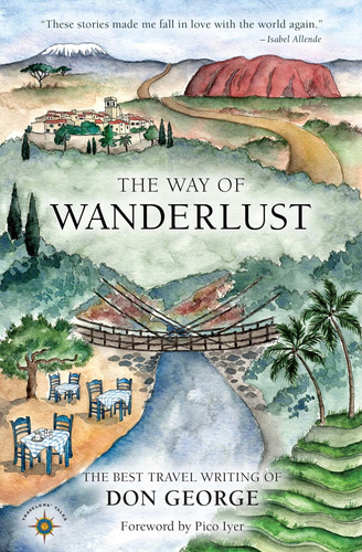 Libro: The Way Of Wanderlust: The Best Travel Writing Of Don