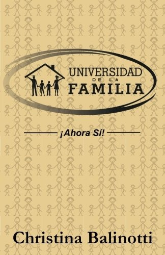 Libro : Universidad De La Familia: Ahora Si  - Balinotti,...