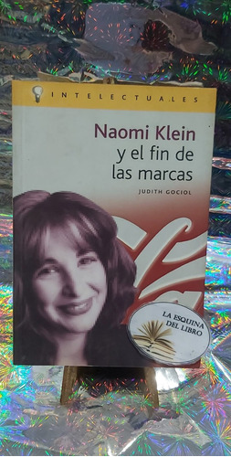 Naomi Klein Y El Fin De Las Marcas