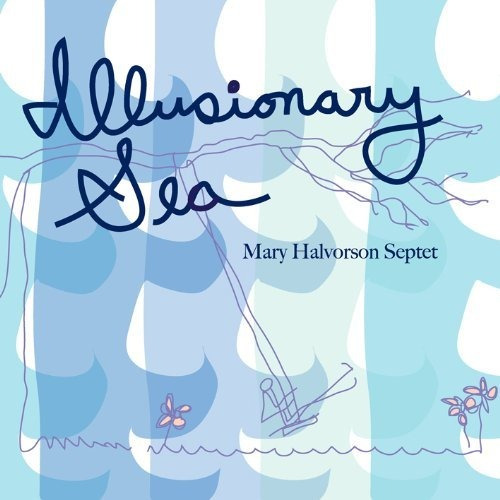 Cd Illusionary Sea - Mary Halvorson