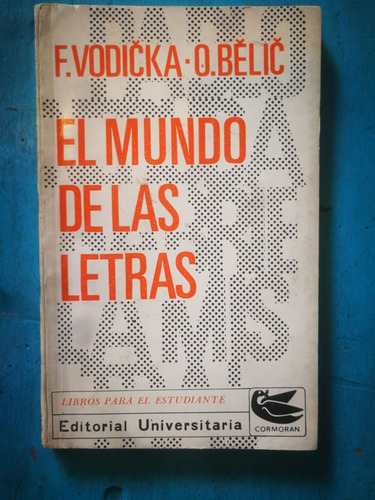 El Mundo De Las Letras - F.vodicka Y O. Belic