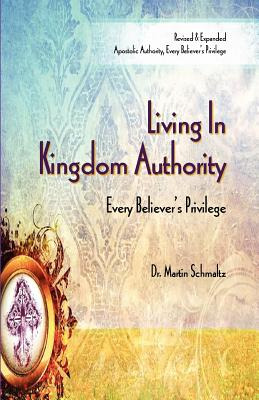 Libro Living In Kingdom Authority: Every Believer's Privi...