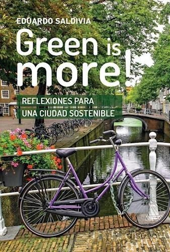 Green Is More! Eduardo Saldivia