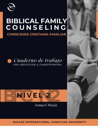 Consejería Cristiana Familiar Nivel 2 Cuaderno De Trabajo |