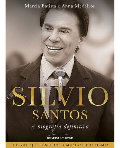 Silvio Santos: A Biografia Definitiva, De Anna Marcia; Medeiros. Editora Universo Dos Livros, Capa Mole Em Português