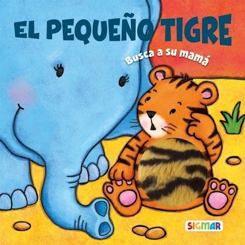 El Peque¤o Tigre De Abrazos, De Abrazos. Editorial Sigmar En Español
