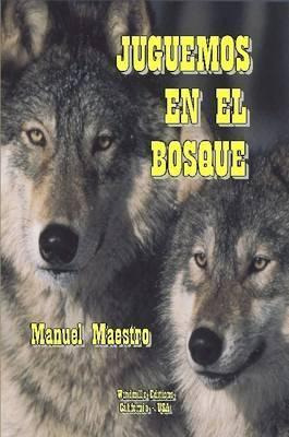 Libro Juguemos En El Bosque - Manuel Maestro