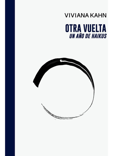 Otra Vuelta: Un Año De Kaikus, De Viviana Kahn. Editorial Halley Ediciones, Tapa Blanda, Edición 1 En Español, 2023