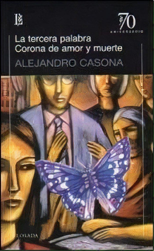 La Tercera Palabra / Corona De Amor Y Muerte - Cason, De Casona, Alejandro. Editorial Losada En Español