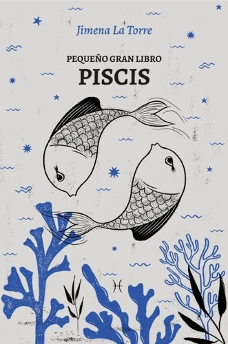 Pequeño Gran Libro - Piscis - Jimena La Torre 