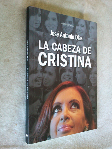 La Cabeza De Cristina - José A Díaz (fernández Kirchner)