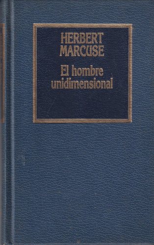 El Hombre Unidimensional, Herbert Marcuse