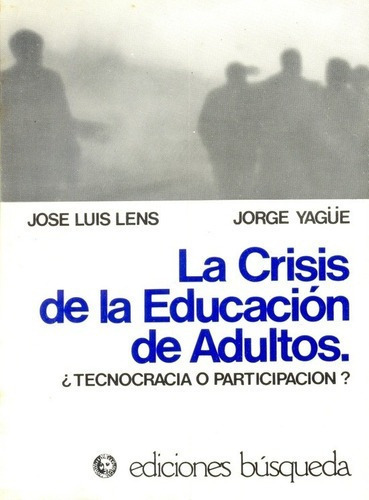La Crisis De La Educacion De Adultos - Lens , Yague, De Lens  Yague. Editorial Busqueda En Español