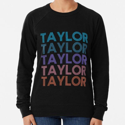 Buzo Camiseta Moderna Con Texto Repetido Taylor First Name G
