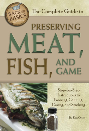 Libro: The Complete Guide To Preserving Meat, Fish, And Game