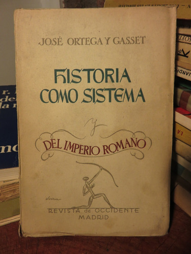 Ortega Gasset Historia Sistema Del Imperio Romano Primera Ed