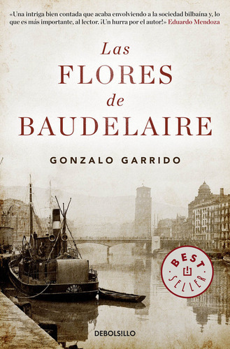 Las Flores De Baudelaire, De Garrido, Gonzalo. Editorial Debolsillo, Tapa Blanda En Español