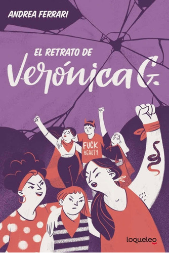 Retrato De Veronica G. - Loqueleo Juvenil, De Ferrari, Andrea. Editorial Santillana, Tapa Blanda En Español, 2020