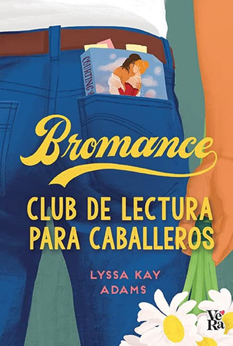 Bromance: Club De Lectura Para Caballeros
