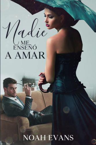 Libro: Nadie Me Enseñó A Amar (spanish Edition)