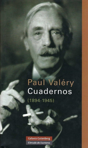 Cuadernos (1894-1945) Paul Valéry Galaxia Gutenberg 