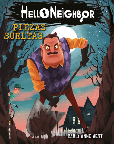 Piezas sueltas ( Hello Neighbor 1 ), de Carly Anne West. Serie Middle Grade Editorial Roca Infantil y Juvenil, tapa blanda en español, 2019