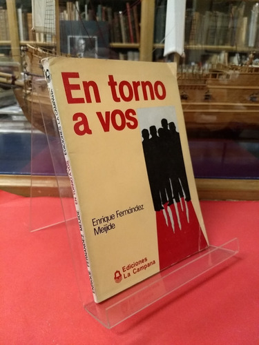 En Torno A Vos - Enrique Fernández Meijide (es El Hermano)