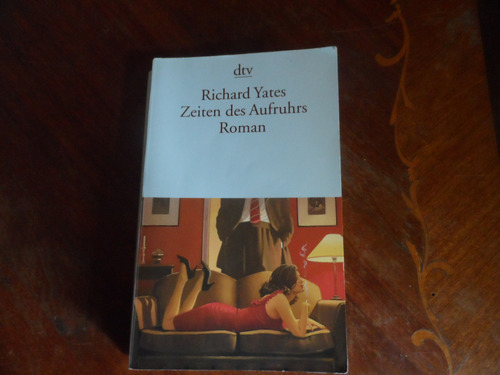 Libro Zeiten Des Aufruhrs Richard Yates En Alemán