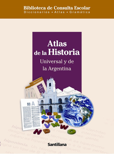 Atlas De La Historia- Universal Y De La Argentina - Santilla