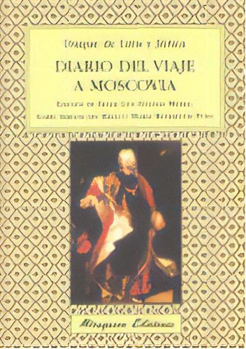 Viaje A Moscovia, De Duque De Liria Y Jérica., Vol. 1. Editorial Miraguano Ediciones, Tapa Blanda En Español