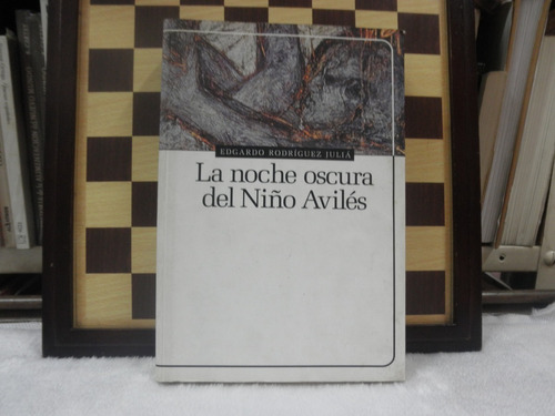 La Noche Oscura Del Niño Avilés-edgardo Rodríguez Juliá