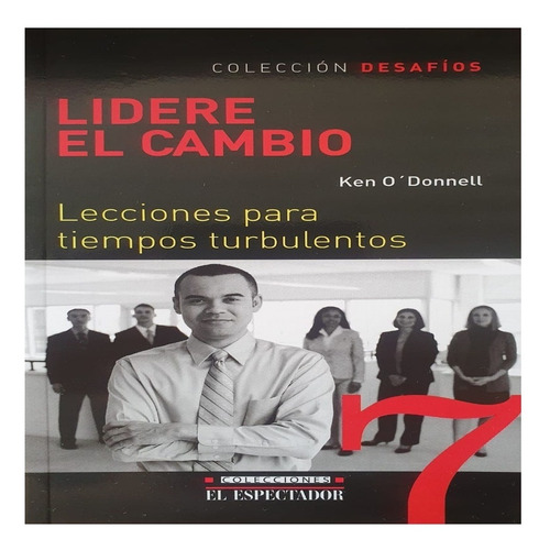 Libro Lidere El Cambio  Colección Desafíos El Espectador