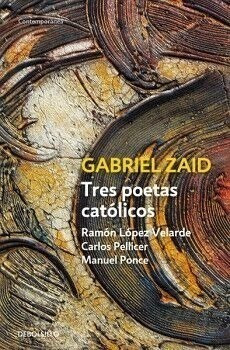 Tres Poetas Católicos: Ramón López Velarde, Carlos Pellicer