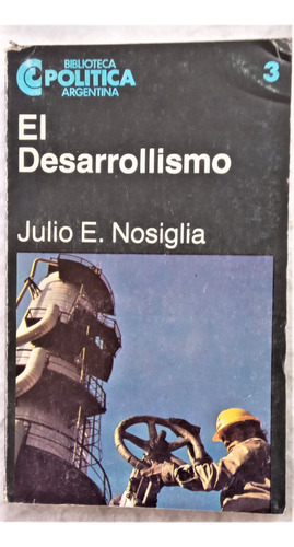 El Desarrollismo - Julio E. Nosiglia - C. E. A. L.  1983