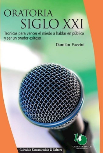 Oratoria Siglo Xxi - Faccini - Ugerman 