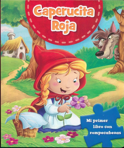 Caperucita Roja. Mi Primer Libro Con Rompecabezas