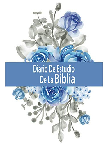 Diario De Estudio De La Biblia: Un Cuaderno Para Tomar Apunt