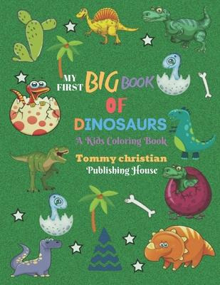 Libro My First Big Book Of Dinosaurs : A Kids Coloring Bo...