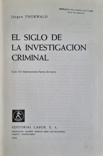 El Siglo De Investigación Criminal Jürgen Thorwald