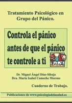 Comprar Libro: Controla El Pánico Antes De Que El Pánico Te Controle