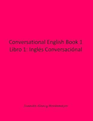 Libro Conversational English Book 1 : Libro 1: Ingles Con...