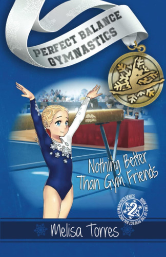 Libro: Nothing Better Than Gym Friends (perfect Balance Gymn