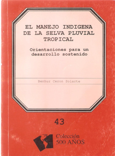 El Manejo Indígena De La Selva Fluvial Tropical, B. Solarte