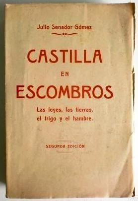 Castilla En Escombros Julio Senador Gómez - Hispanidad 1920