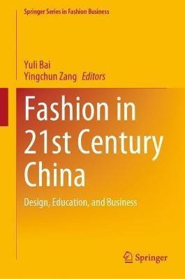 Libro Fashion In 21st Century China : Design, Education, ...