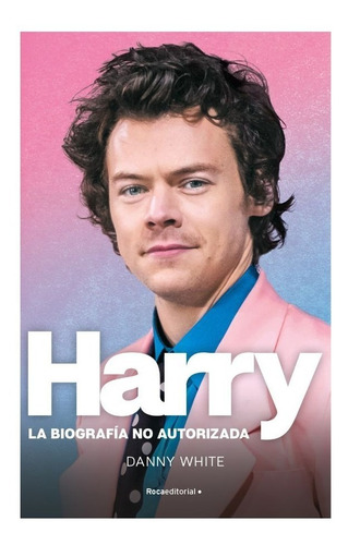 Harry Styles / La Biografía No Autorizada